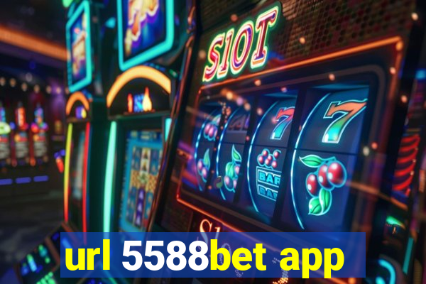 url 5588bet app